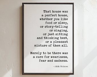 J.R.R. Tolkien Quote - That House Was A Perfect House Framed Canvas Art Print - Housewarming Gift, Literature, Inspirational