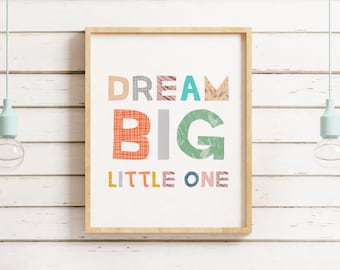 Dream Big Little One, Nursery Wall Art, Wall Decor, Kids Room Art, Typography Print, Day Care Art, School Art, Classroom Wall Art