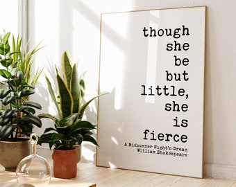 Though She Be But Little, She is Fierce Black and White Print - Shakespeare Quotes Home Wall Decor - A Midsummer Night's Dream - Minimalist