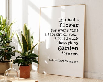 If I Had a Flower for Every Time I Thought of You,  Alfred Tennyson Quote Typography Downloadable Printable Art