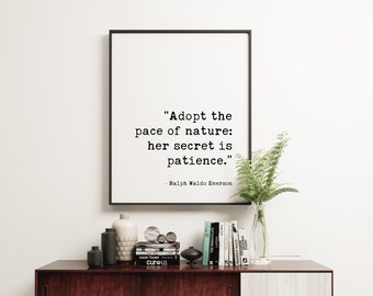 Adopta el ritmo de la naturaleza: su secreto es la paciencia. Ralph Waldo Emerson. Arte mural imprimible - Impresión tipográfica descargable.
