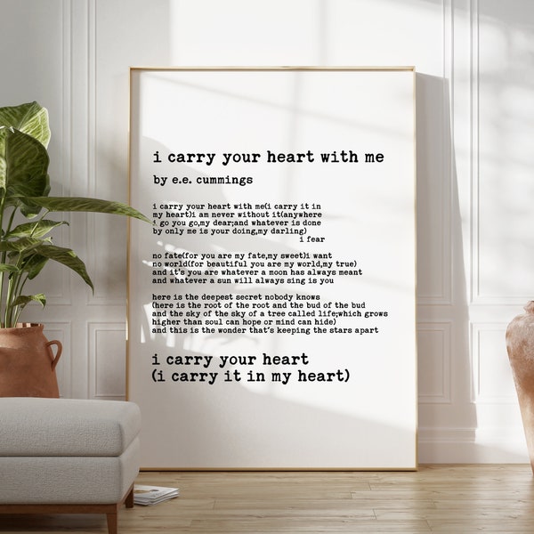 I Carry Your Heart(I Carry It In My Heart) - E.E. Cummings Poem Quote Typography Art Print