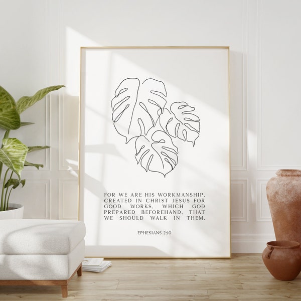 Ephesians 2:10 "For we are his workmanship, created in Christ Jesus for good works,..."  Typography Art Print - Abstract Plant Leafs - BOHO
