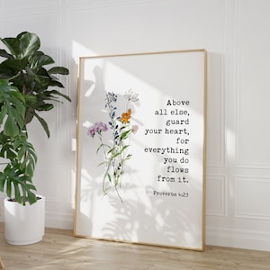 Proverbs 4:23 - Above all else, guard your heart, for everything you do flows from it. Typography Art Print with Wildflowers