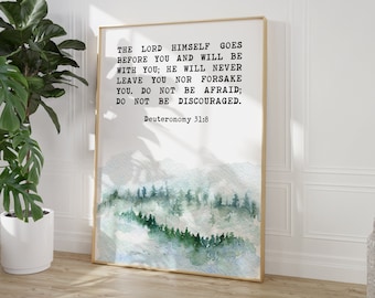 The LORD himself goes before you and will be with you;  Do not be afraid; Deuteronomy 31:8 Typography Wall Art with Watercolor Trees