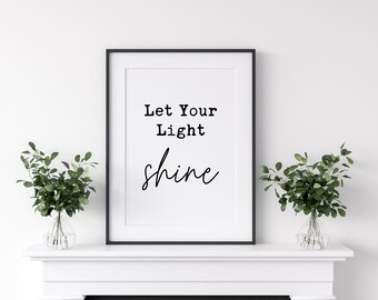 Let Your Light Shine,  Matthew 5:16 Printable Wall Art - Downloadable Typography Print, Christian Wall Art, Inspirational Quote