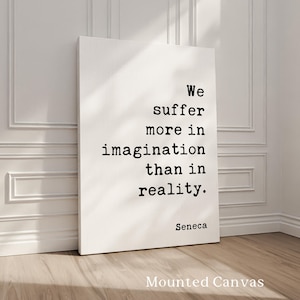 Stoic Seneca Quote Wall Art, We Suffer More In Imagination, Minimalist Inspirational Decor image 4