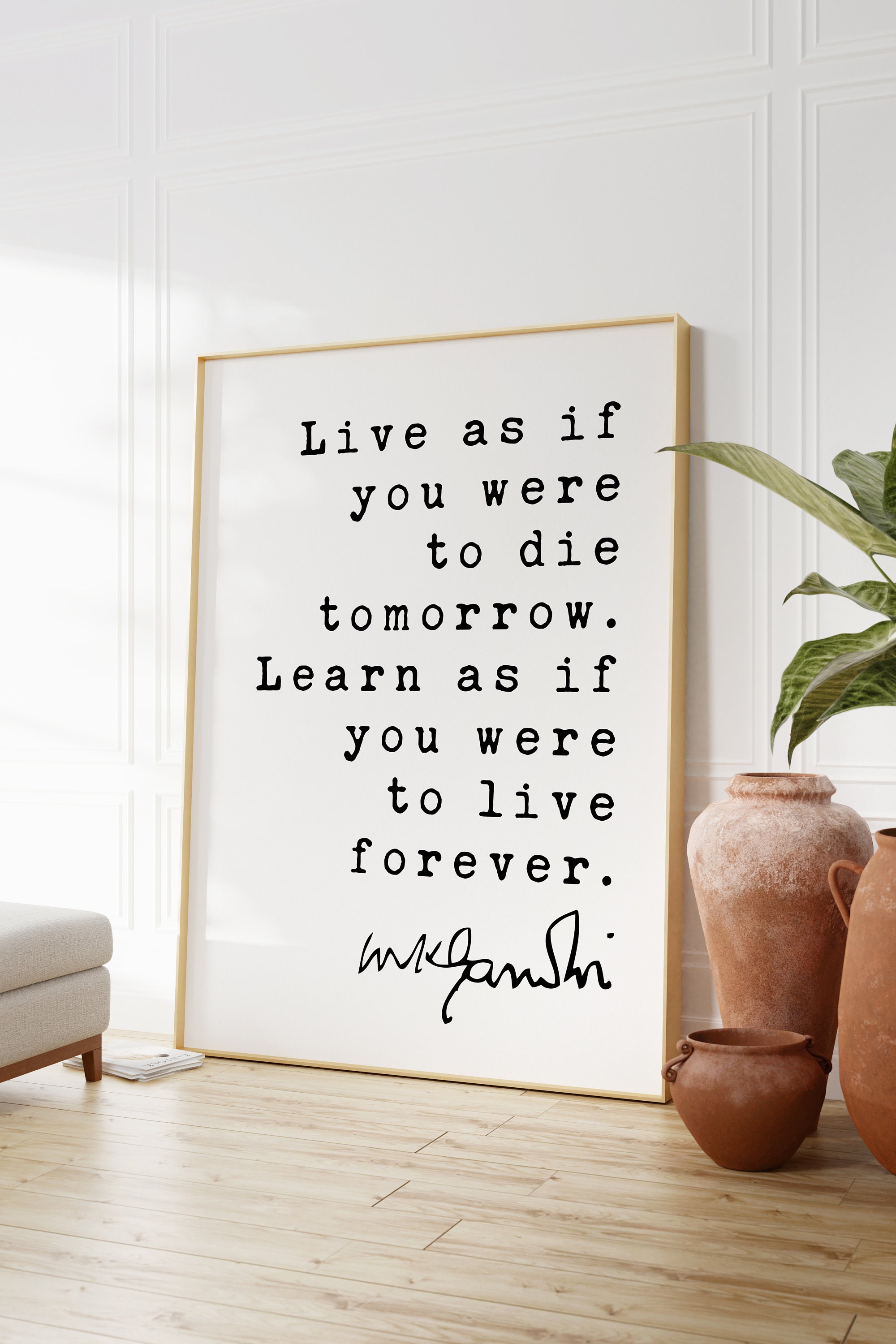 Live as if you were to die Mahatma Gandhi - Pensador