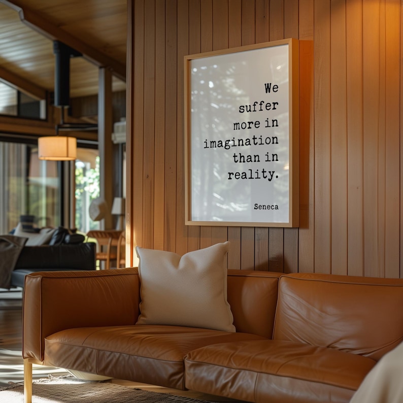 Stoic Seneca Quote Wall Art, We Suffer More In Imagination, Minimalist Inspirational Decor image 14
