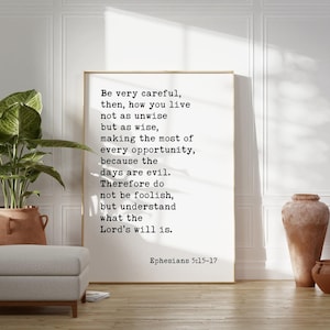 Ephesians 5:15-17 Be very careful, then, how you live... Typography Art Print • Religious Scripture • Christian • Bible Verse