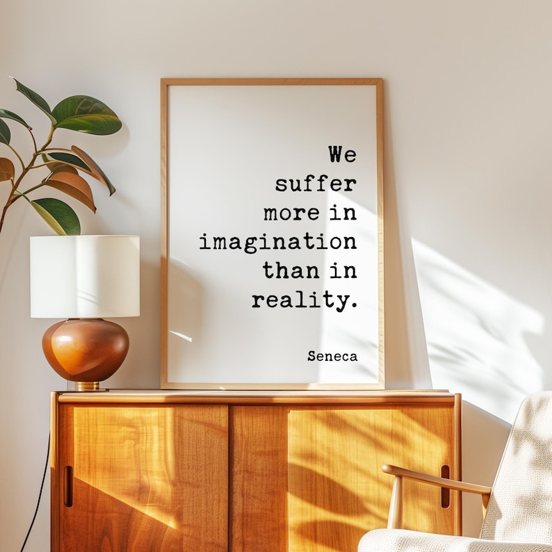 Stoic Seneca Quote Wall Art, We Suffer More In Imagination, Minimalist Inspirational Decor image 12