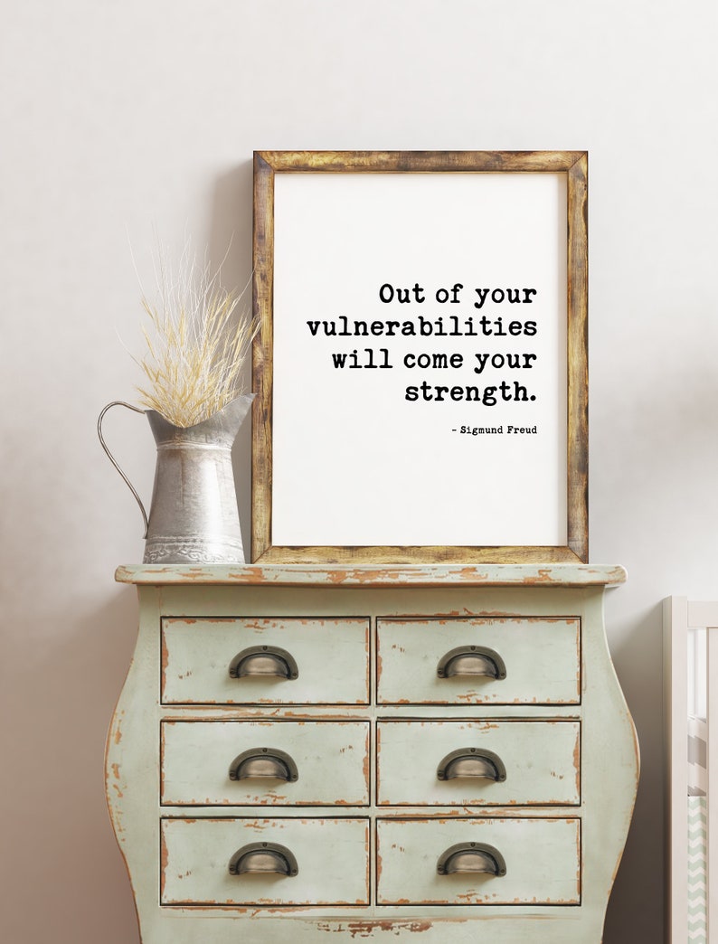 Out of your vulnerabilities will come your strength. Sigmund Freud Quote Typography Art Print Affirmation, Positive, Inspirational Quote image 3