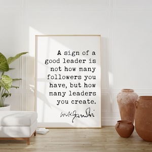 Mahatma Gandhi Quote A sign of a good leader is not how many followers you have... Downloadable Printable Art Print - Gift for Boss