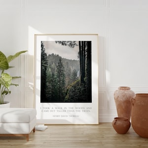 Henry David Thoreau Quote,  "I took a walk in the woods and came out taller than the trees." Typography Art Print - Oregon Evergreen Forest