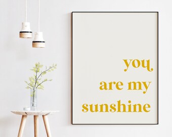 You Are My Sunshine Typography Art Print - Nursery Wall Art - Inspirational Gift - Gift for Friend - Baby Shower Gift