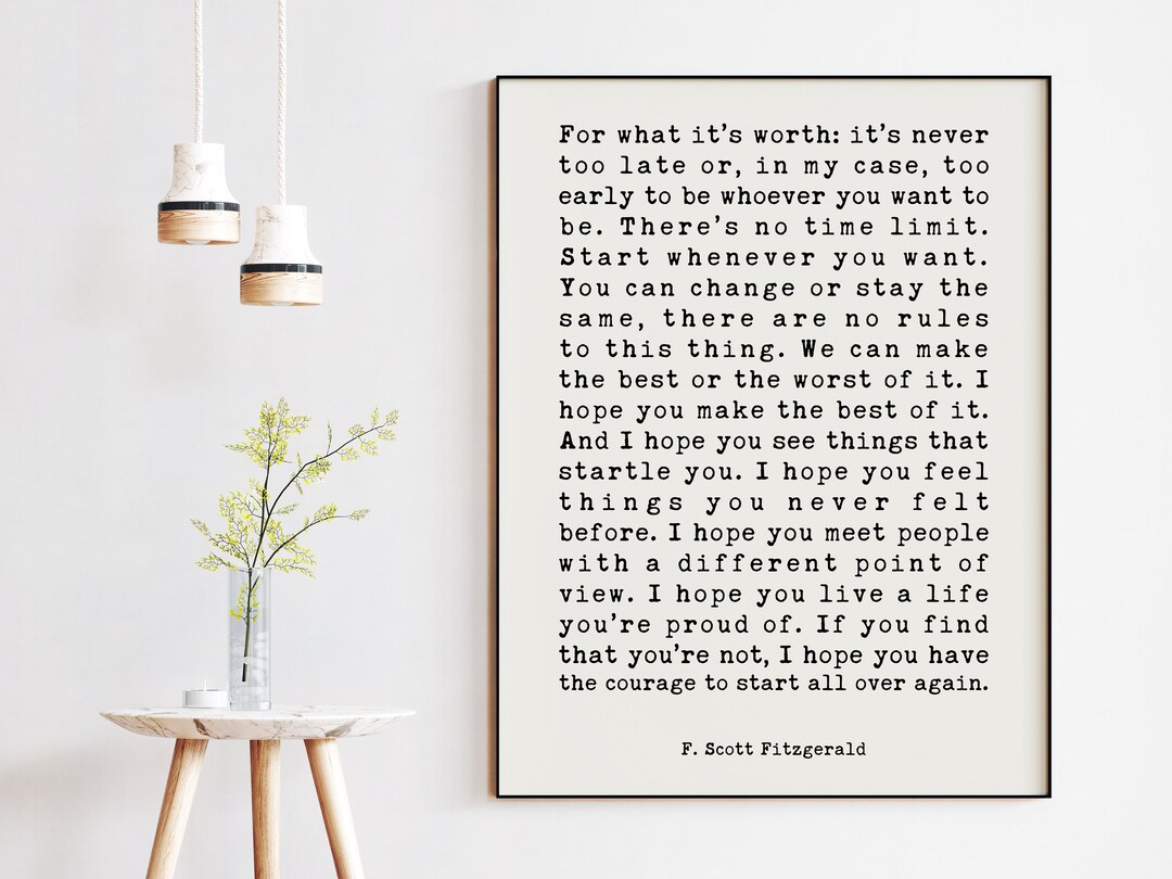 F. Scott Fitzgerald for What It's Worth Quote Typography Art Inspriational Quotes New Job Gift