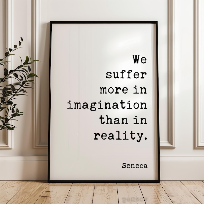 Stoic Seneca Quote Wall Art, We Suffer More In Imagination, Minimalist Inspirational Decor image 8