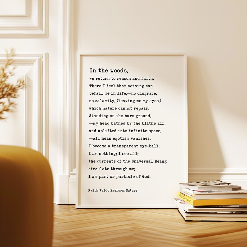 In the woods, we return to reason and faith., Ralph Waldo Emerson Quote, Typography Art Print, Nature (1836) image 8