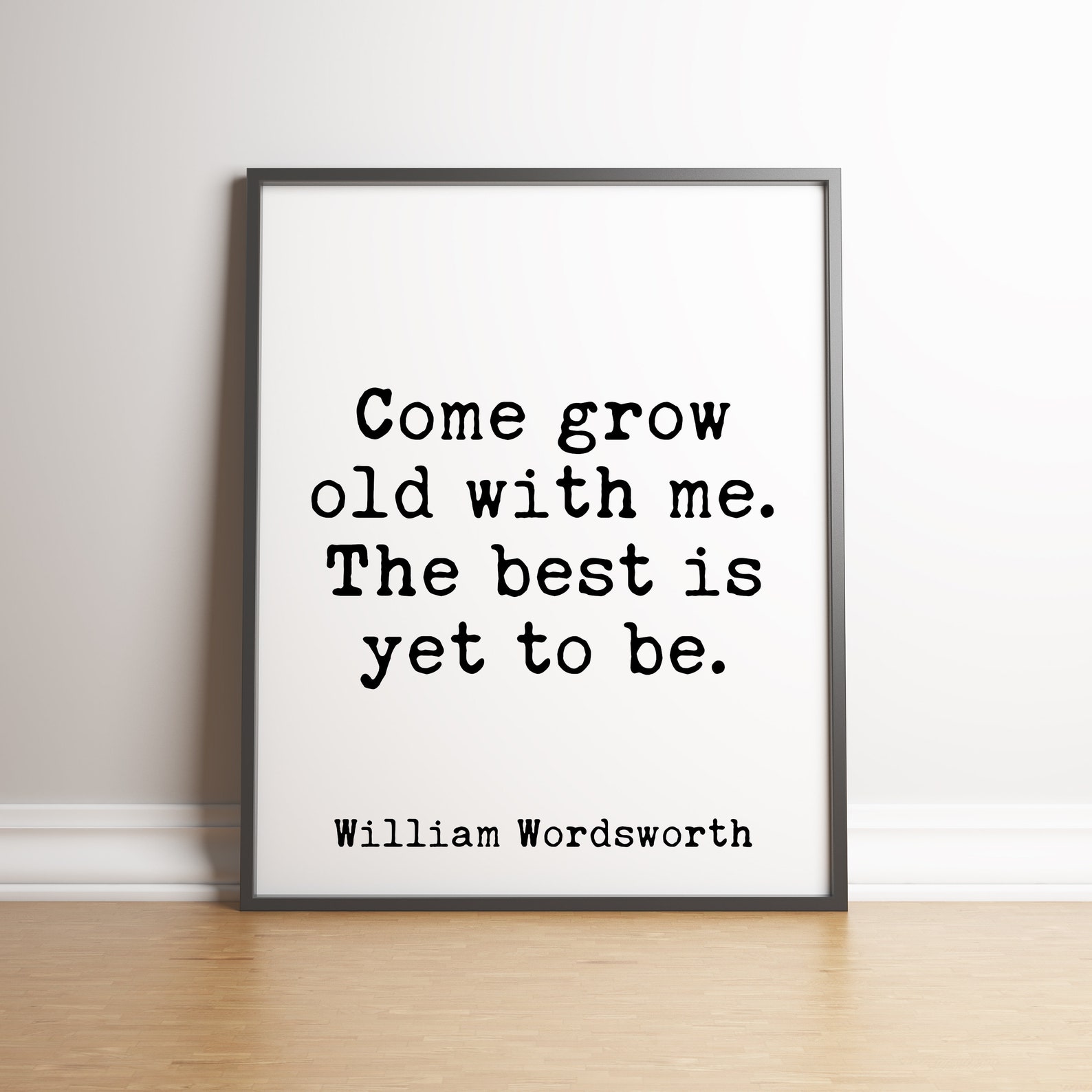 Come Grow Old With Me. the Best is yet to Be. William Etsy