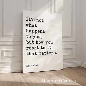 Ce n'est pas ce qui vous arrive qui compte, mais votre réaction. Citation d'Épictète, Affiche typographique, Stoïcisme, Philosophie, Cadeau image 3