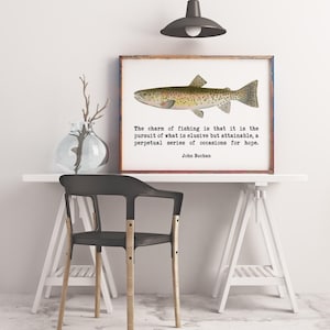 John Buchan Fishing Quote,  The charm of fishing is that it is the pursuit of what is elusive. Art Print - Father's Day Gift - (1925)