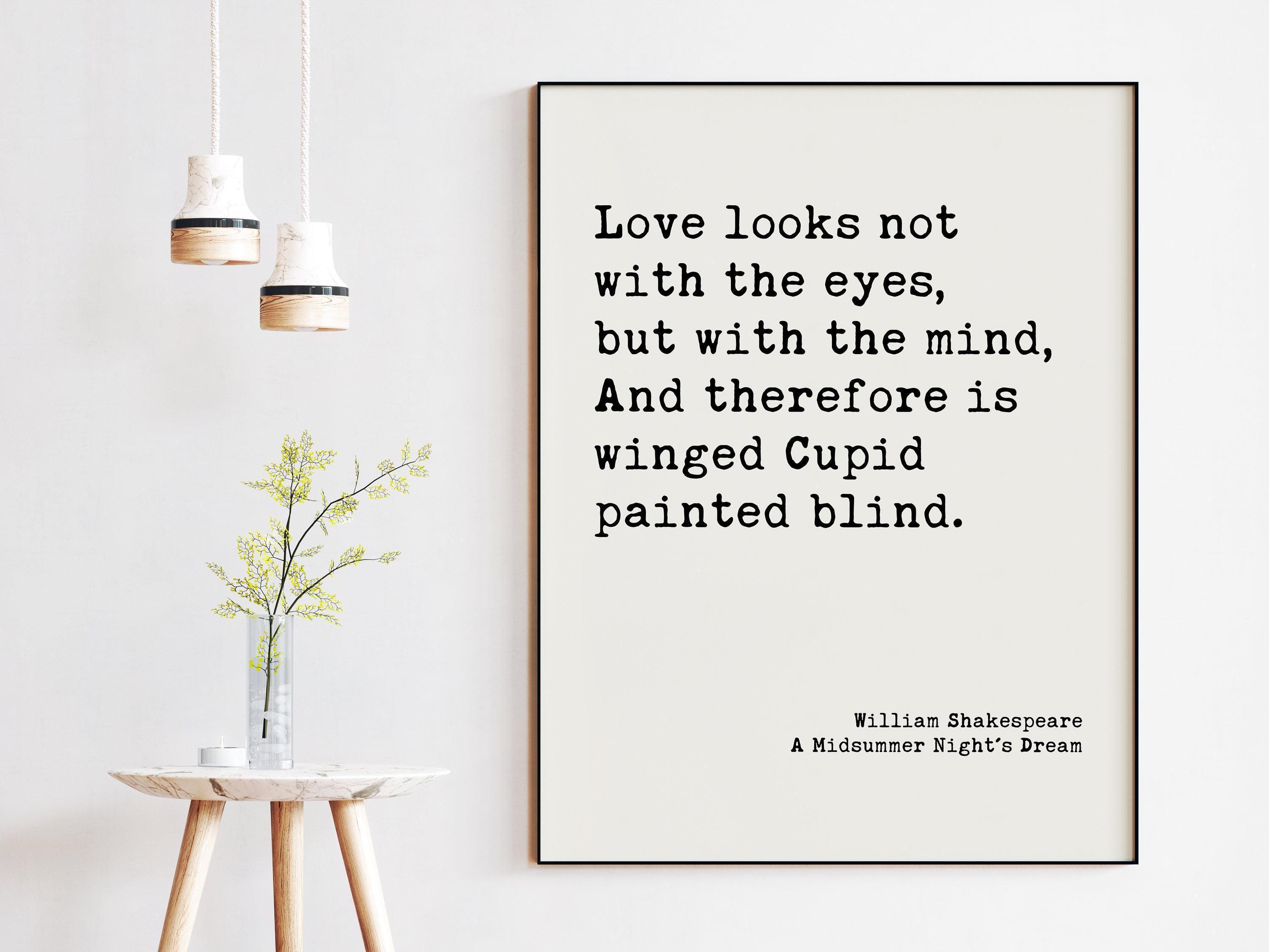 洋書 LOVE LOOKS NOT WITH THE EYES 洋書 LOVE LOOKS NOT WITH THE EYES William Shakespeare Quote - Love