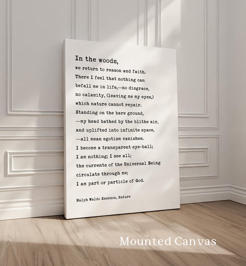 In the woods, we return to reason and faith., Ralph Waldo Emerson Quote, Typography Art Print, Nature (1836) image 3
