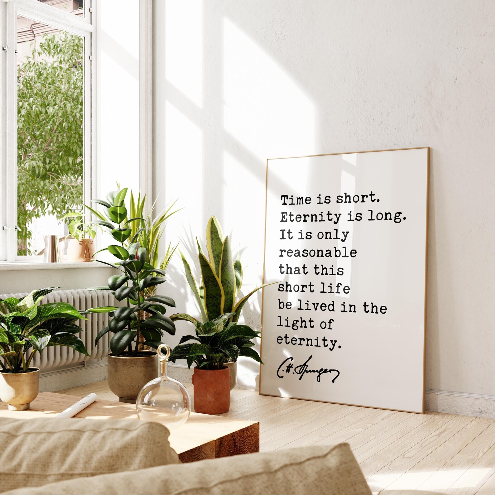 Time is Short. Eternity is Long. It is Only ... Life Be Lived in the ...