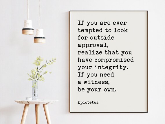If you are ever tempted to look for outside approval.,  Epictetus Quote Typography Print, Inspirational Quotes, Philosophical Stoics, Art