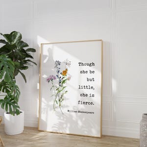 Though She Be But Little, She is Fierce Typography Art Print with Wildflowers - Shakespeare Quote - A Midsummer Night&#39;s Dream