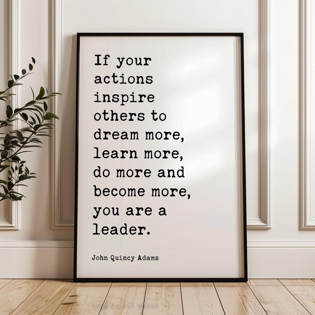 If Your Actions Inspire Others to Dream More, Learn More, Do More and ...