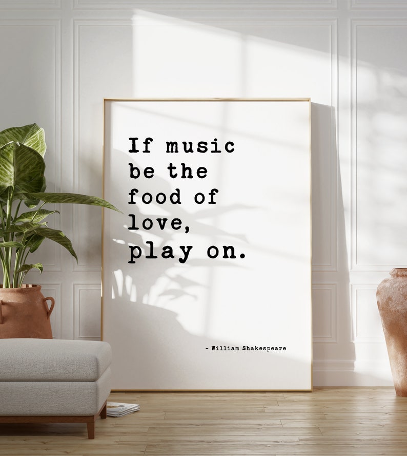 If Music Be the Food of Love, Play On, William Shakespeare Quote ...