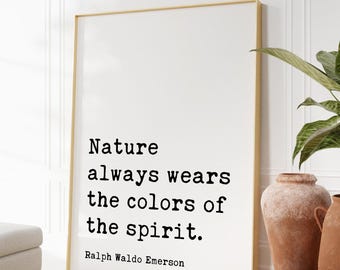 Nature always wears the colors of the spirit.,  Ralph Waldo Emerson Typography Art Print - Nature Lover - Conservationist - Environment