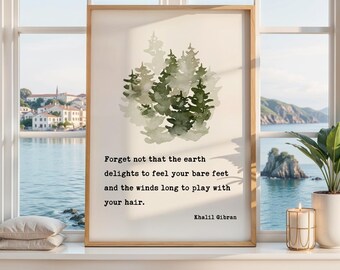 Kahlil Gibran Art Print,  Inspirational Wall Watercolor Trees,  “Forget Not That the Earth Delights”