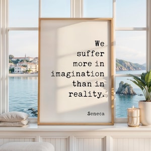 Stoic Seneca Quote Wall Art, We Suffer More In Imagination, Minimalist Inspirational Decor image 9