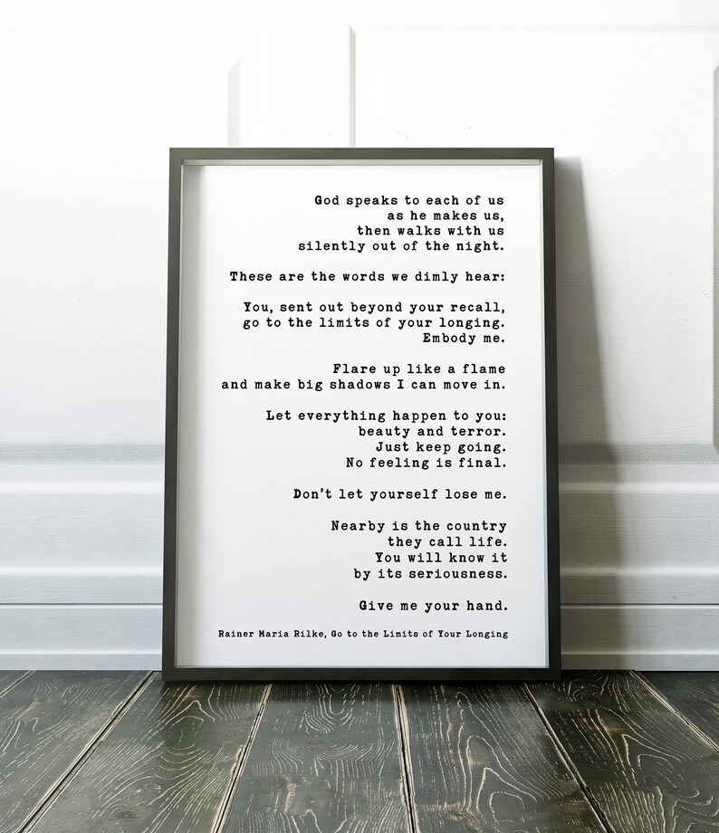 Rainer Maria Rilke Quote Go To The Limits Of Your Longing Etsy