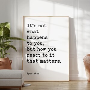 Ce n'est pas ce qui vous arrive qui compte, mais votre réaction. Citation d'Épictète, Affiche typographique, Stoïcisme, Philosophie, Cadeau image 7