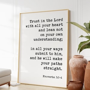 Proverbs 3:5-6 - Trust In The Lord With All Your Heart  Art Print - Faith Quotes - Religious Scripture - Bible Verse Art