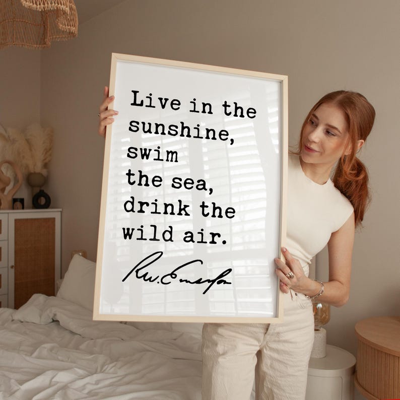 Live in the sunshine, swim the sea, drink the wild air., Ralph Waldo (1860) Emerson Quote Typography Art Print image 4