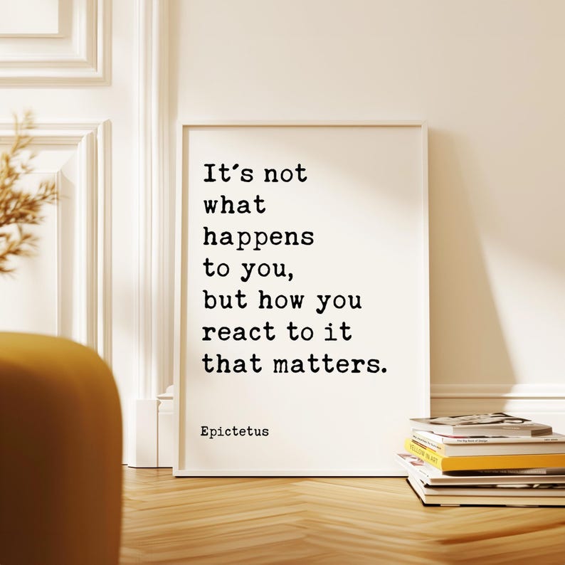Ce n'est pas ce qui vous arrive qui compte, mais votre réaction. Citation d'Épictète, Affiche typographique, Stoïcisme, Philosophie, Cadeau image 8