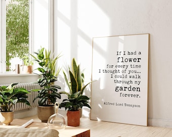 If I Had a Flower for Every Time I Thought of You,  Alfred Tennyson Quote Typography Art Print
