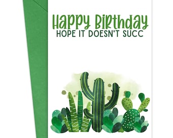 Funny Birthday Card for Her - Cactus Happy Birthday Card Funny Birthday Card for Him Funny Birthday Card for Friend Punny Birthday Card