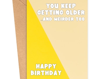 Weirdo Funny Birthday Card for Husband Sassy Greeting Card Funny Birthday Card for Him Old Oldie Birthday Gifts for Friend Bday Card for Men