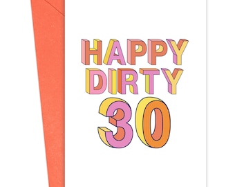 30th Birthday Card for Her 30 Birthday Card - Funny Birthday Card Happy 30th Birthday Card 30th Birthday Gift for Women - Dirty 30 Birthday