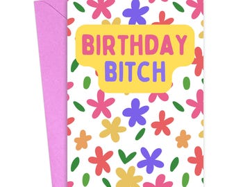 Funny Birthday Card for Best Friend | Birthday Bitch Card | Sarcastic Birthday Card | Adult Birthday Card for Her | Cuss Word Birthday Card