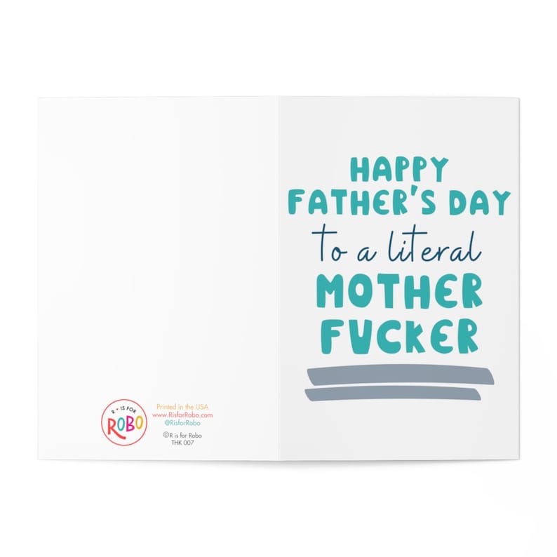 May include: A greeting card with a blue and white design. The card says "Happy Father's Day to a literal Mother Fvcker".