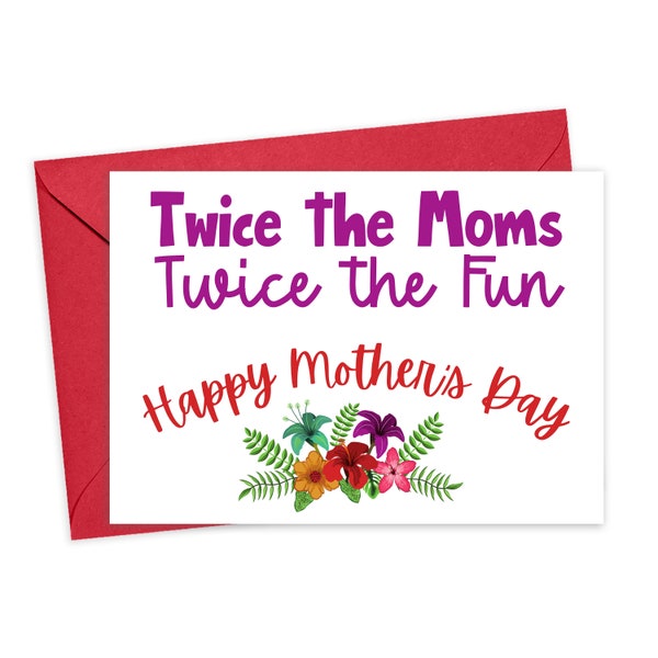 Lesbian Mothers Day Card - Two Moms Mothers Day Card - LGBTQ Gift for Mom - Gay Mothers Day Gifts from Daughter - Gay Moms - Lesbian Moms