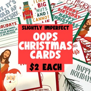 May include: A collection of humorous Christmas cards with various designs, including a nutcracker, a cat, and a person with a beard. The cards are labeled "Oops Christmas Cards" and "$2 Each".