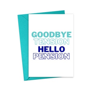 以下が含まれることがあります： 青と水色で「GOODBYE TENSION HELLO PENSION」と書かれた白いグリーティングカード。カードは水色の封筒に入っています。退職をテーマにしたギフトです。