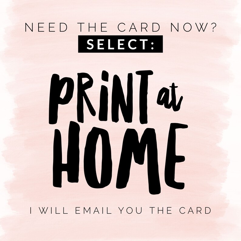 Pode incluir: Fundo rosa com texto preto que diz "NEED THE CARD NOW? SELECT: PRINT at HOME I WILL EMAIL YOU THE CARD"